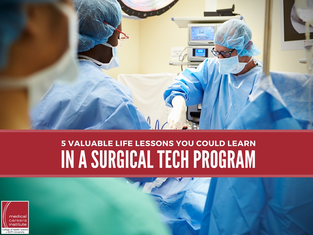 5 Valuable Life Lessons You Could Learn in a Surgical Tech Program